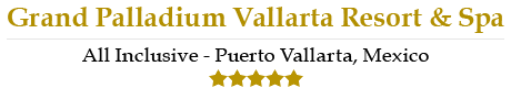 Palladium Vallarta - Puerto Vallarta – Grand Palladium Vallarta All Inclusive Resort & Spa